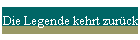Die Legende kehrt zur�ck